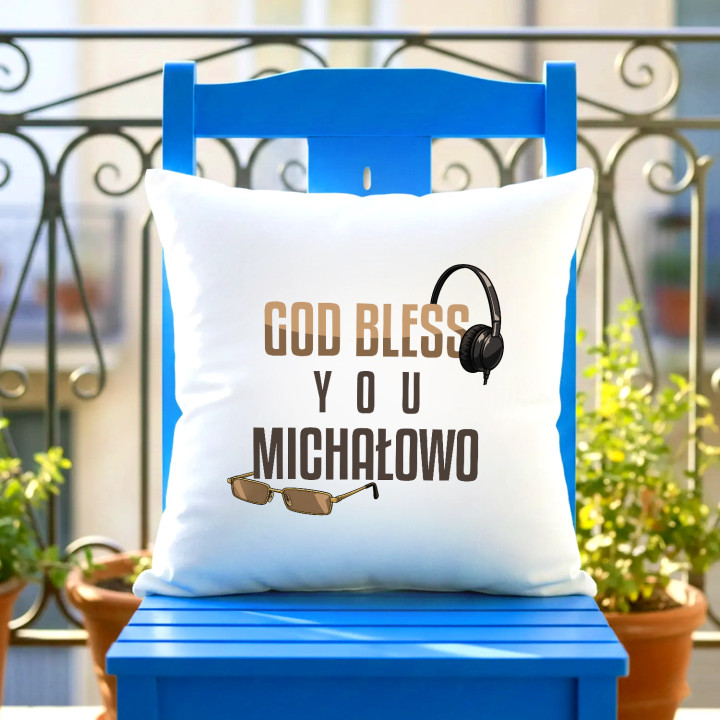 God bless you Michałowo - biała poduszka na prezent dla fanów serialu Ranczo