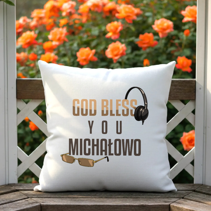 God bless you Michałowo - biała poduszka na prezent dla fanów serialu Ranczo