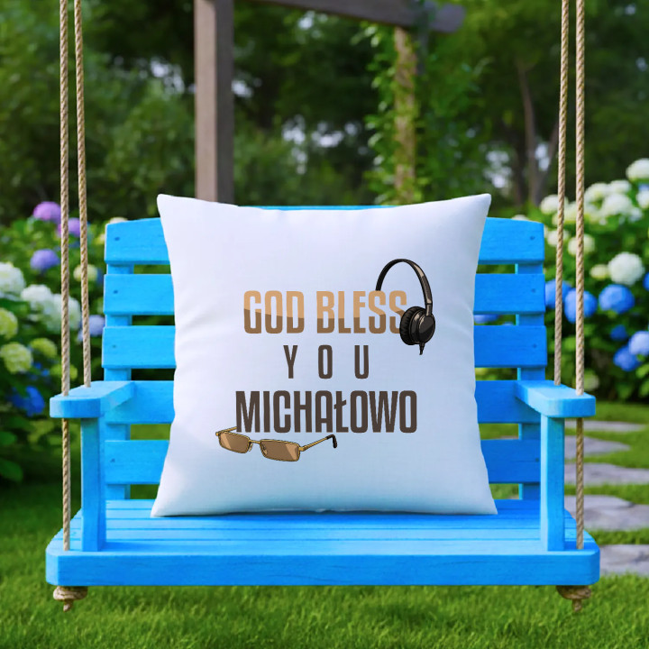 God bless you Michałowo - biała poduszka na prezent dla fanów serialu Ranczo
