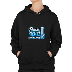 Poniżej 10°C nie funkcjonuję - damska bluza na prezent