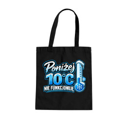 Poniżej 10°C nie funkcjonuję - torba na prezent