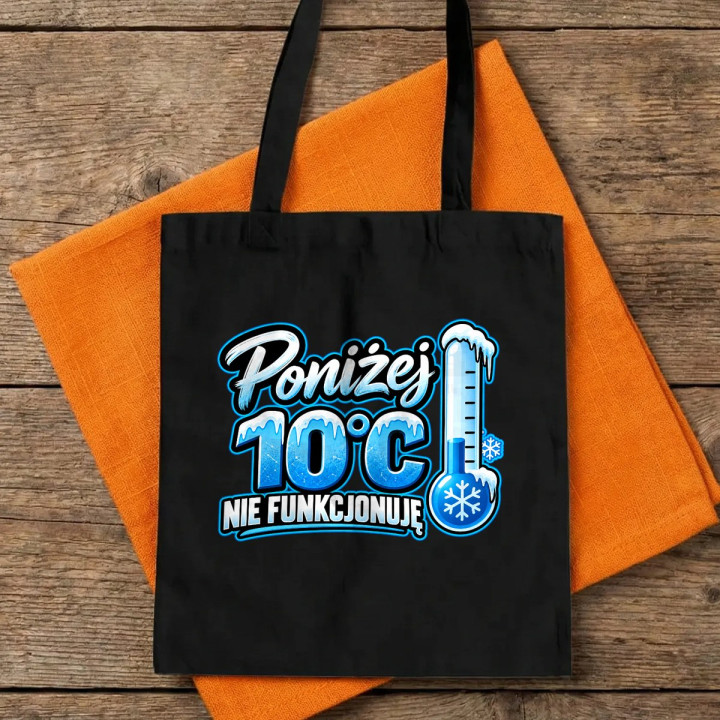 Poniżej 10°C nie funkcjonuję - torba na prezent