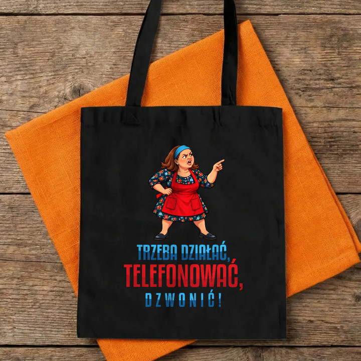 Trzeba działać, telefonować, dzwonić! - Michałowa - torba bawełniana na prezent dla fanów serialu Ranczo