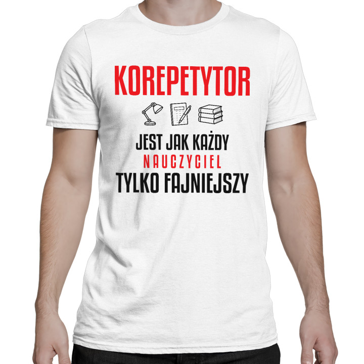 Korepetytor jest jak każdy nauczyciel, tylko fajniejszy - męska koszulka na prezent dla nauczyciela