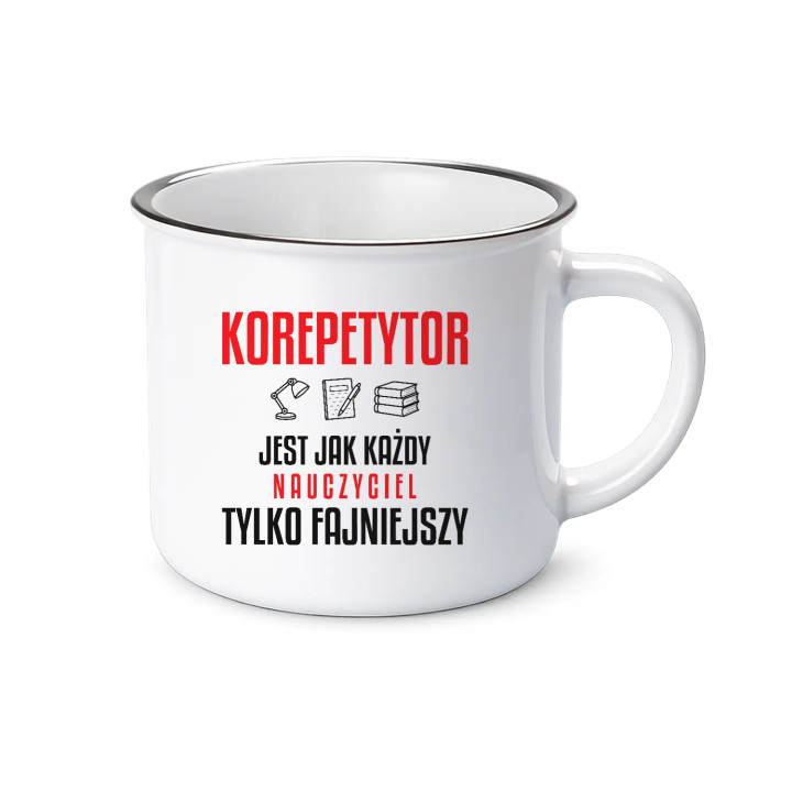 Korepetytor jest jak każdy nauczyciel, tylko fajniejszy - kubek emaliowany na prezent dla nauczyciela