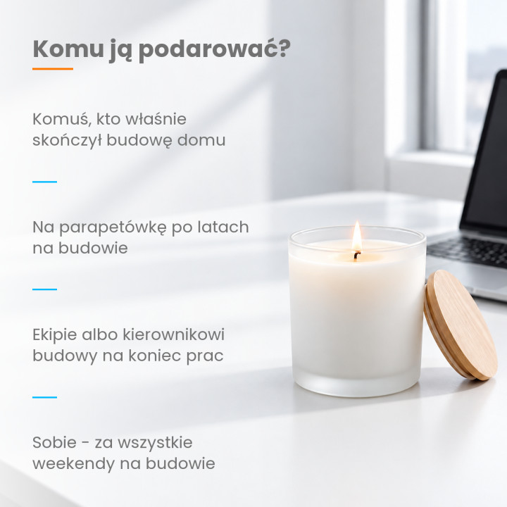 Świeca o zapachu skończonej budowy - świeczka zapachowa na prezent na parapetówkę
