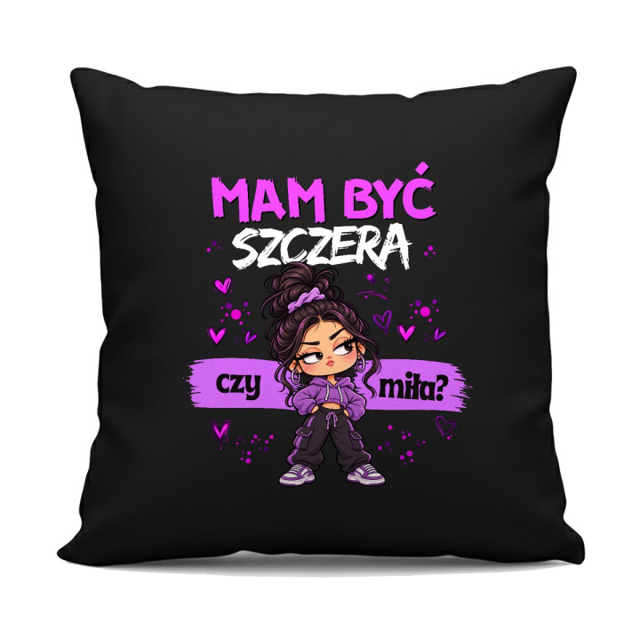 Mam być szczera czy miła? - czarna poduszka na prezent