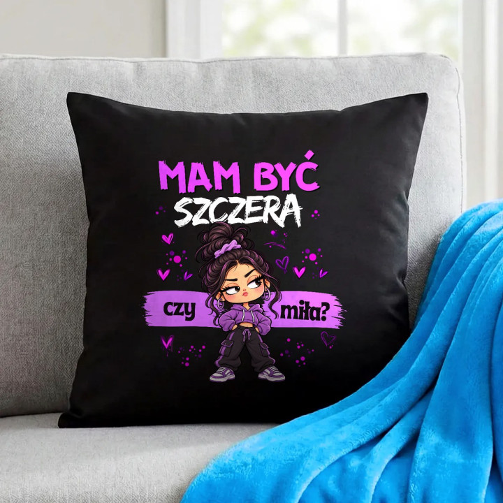 Mam być szczera czy miła? - czarna poduszka na prezent