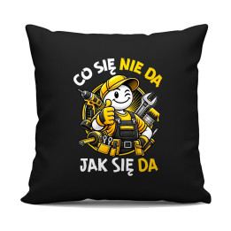 Co się nie da, jak się da - czarna poduszka na prezent