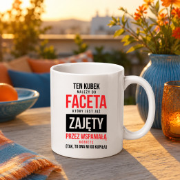 Ten kubek należy do faceta, który jest już zajęty - kubek na prezent