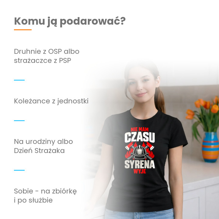 Nie mam czasu, syrena wyje - damska koszulka na prezent dla strażaczki