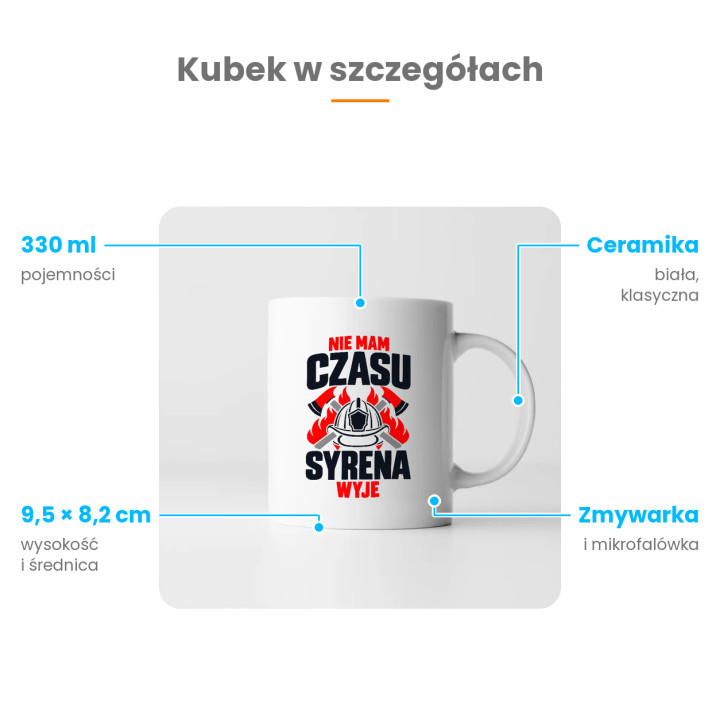Nie mam czasu, syrena wyje - kubek na prezent dla strażaka