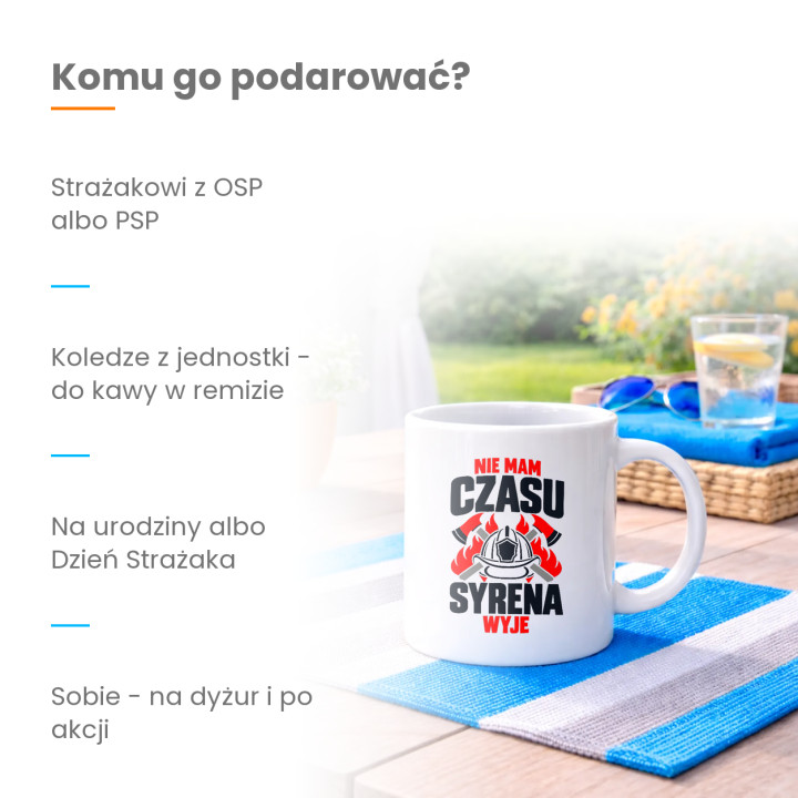 Nie mam czasu, syrena wyje - kubek na prezent dla strażaka