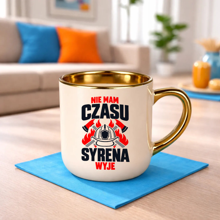Nie mam czasu, syrena wyje - kubek elegancki na prezent dla strażaka