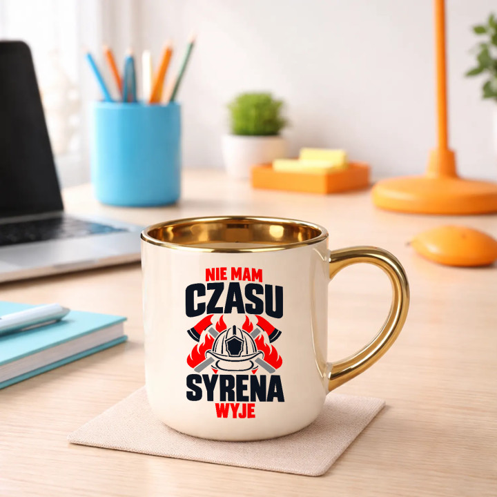 Nie mam czasu, syrena wyje - kubek elegancki na prezent dla strażaka