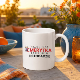 Najlepsza emerytka rodzi się w listopadzie - kubek na prezent