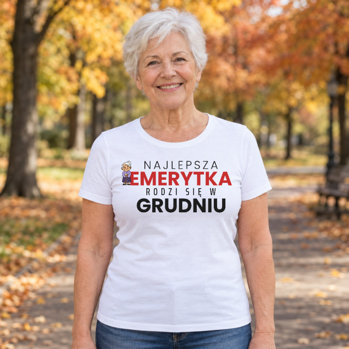 Najlepsza emerytka rodzi się w grudniu - damska koszulka na prezent