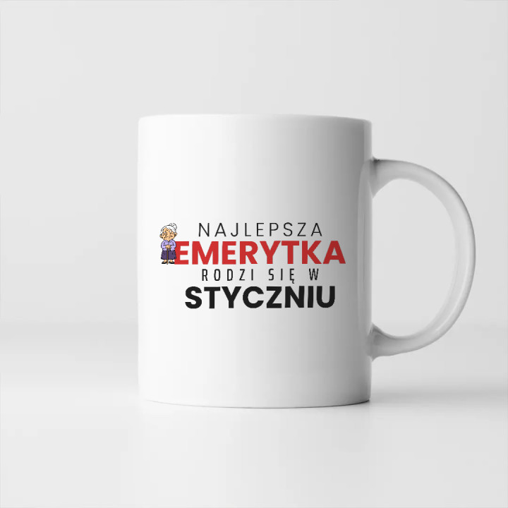 Najlepsza emerytka rodzi się w styczniu - kubek na prezent