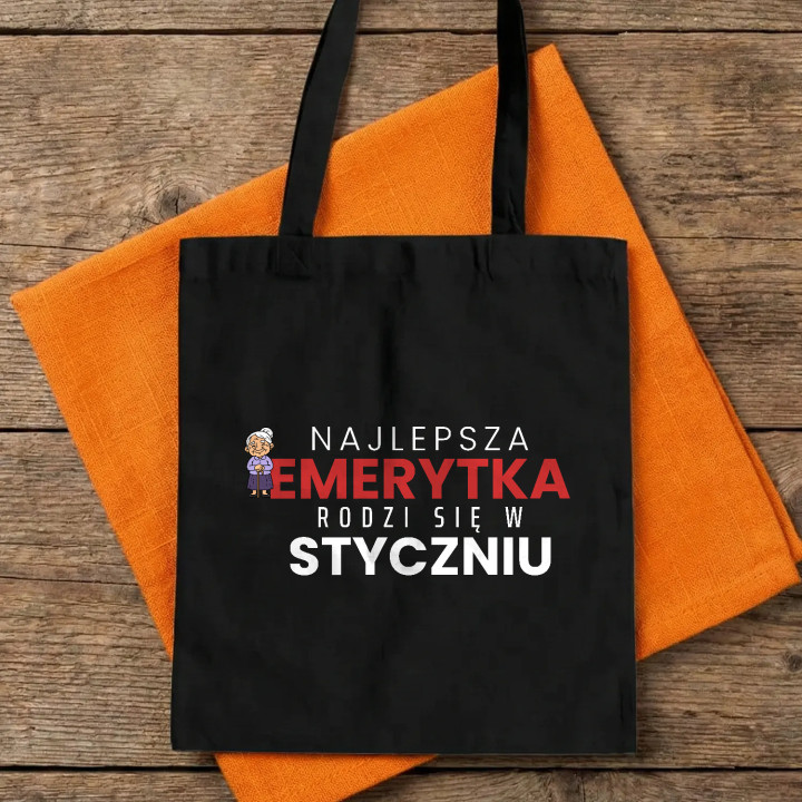 Najlepsza emerytka rodzi się w styczniu - torba bawełniana na prezent