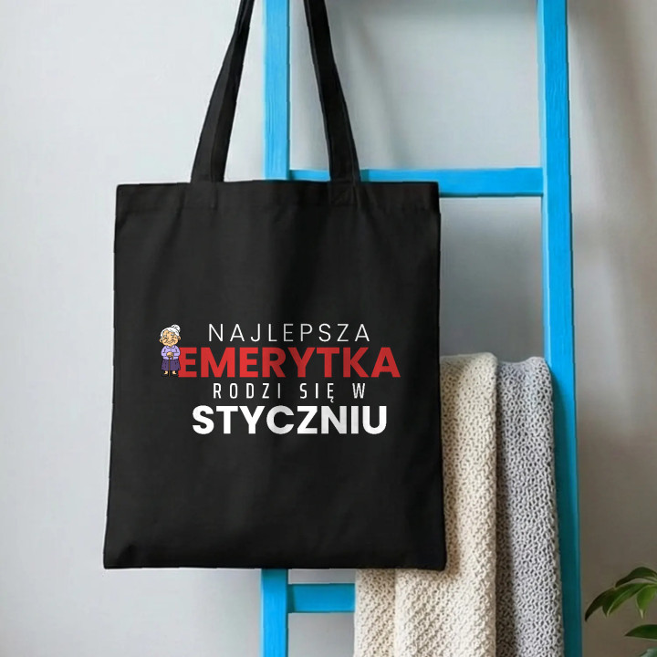 Najlepsza emerytka rodzi się w styczniu - torba bawełniana na prezent