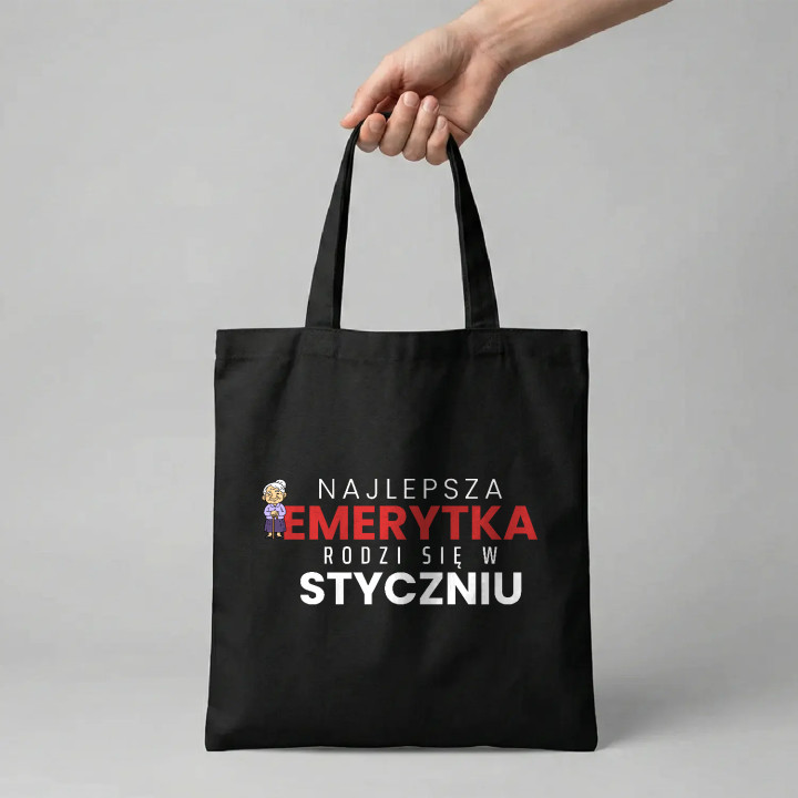 Najlepsza emerytka rodzi się w styczniu - torba bawełniana na prezent