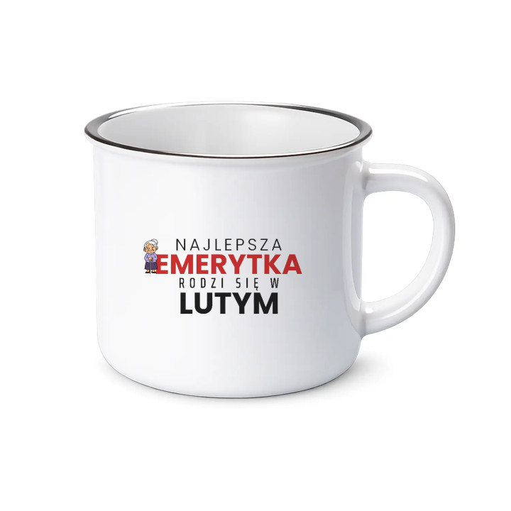 Najlepsza emerytka rodzi się w lutym - kubek emaliowany na prezent