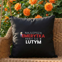 Najlepsza emerytka rodzi się w lutym - czarna poduszka na prezent