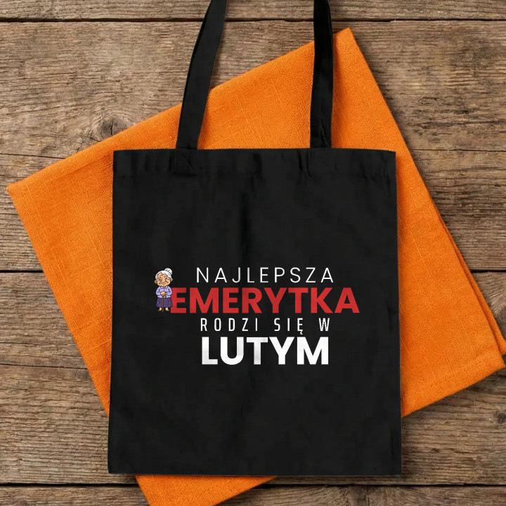 Najlepsza emerytka rodzi się w lutym - torba bawełniana na prezent