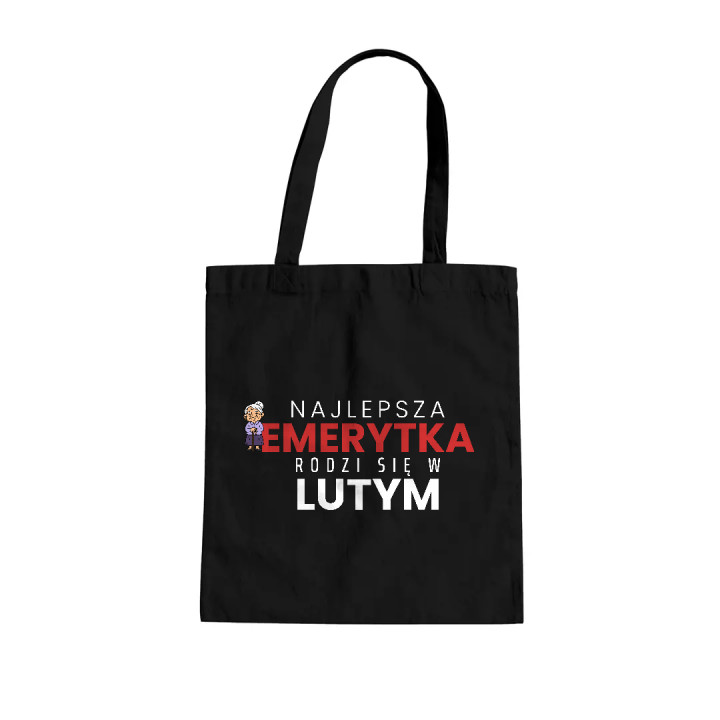Najlepsza emerytka rodzi się w lutym - torba bawełniana na prezent