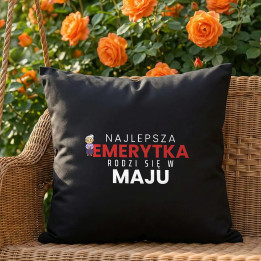 Najlepsza emerytka rodzi się w maju - czarna poduszka na prezent