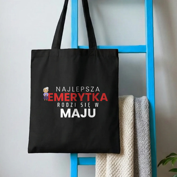 Najlepsza emerytka rodzi się w maju - torba bawełniana na prezent