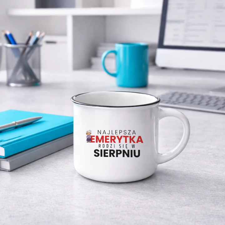 Najlepsza emerytka rodzi się w sierpniu - kubek emaliowany na prezent