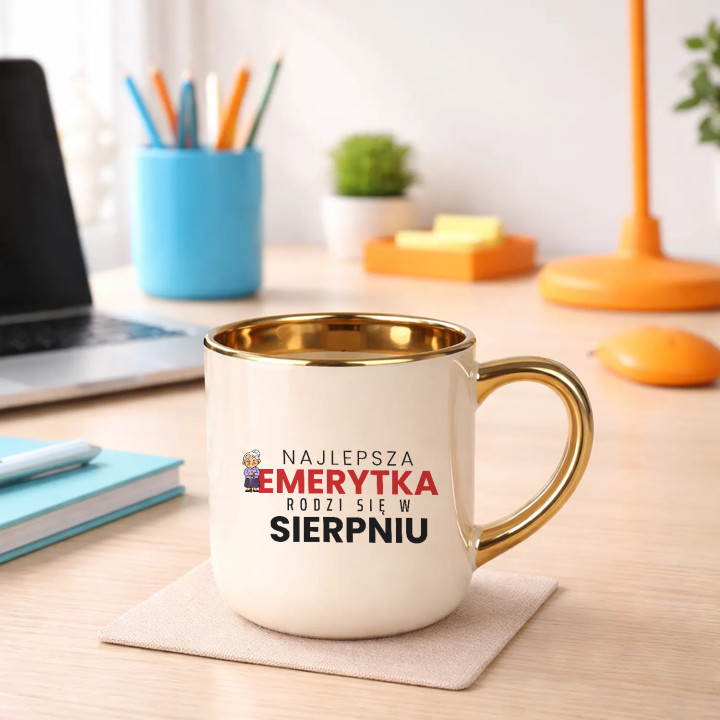 Najlepsza emerytka rodzi się w sierpniu - kubek elegancki na prezent
