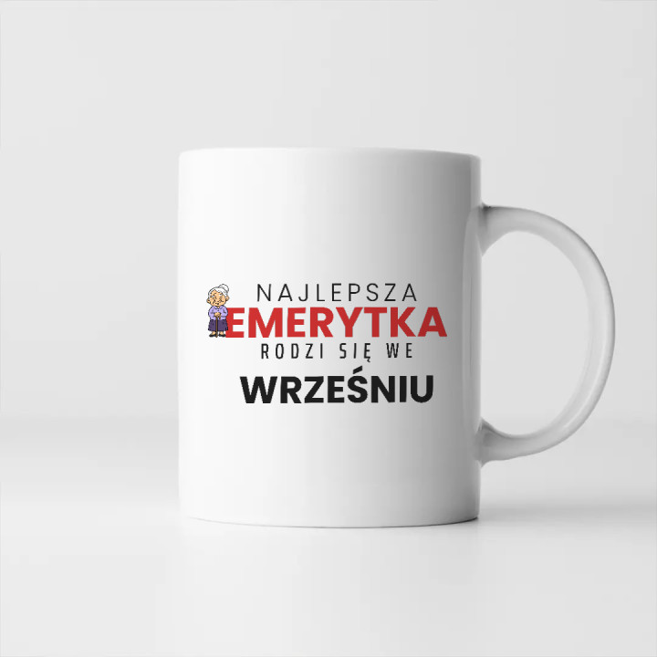 Najlepsza emerytka rodzi się we wrześniu - kubek na prezent
