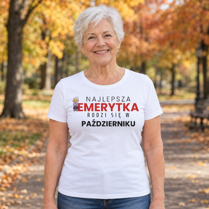 Najlepsza emerytka rodzi się w październiku - damska koszulka na prezent