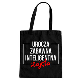 Urocza, zabawna, inteligentna, zajęta - torba z nadrukiem