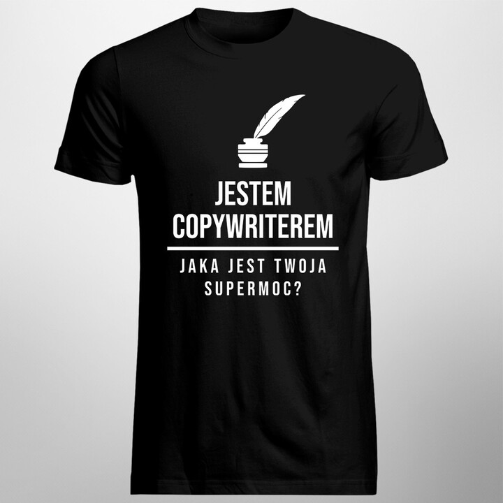 Jestem copywriterem. Jaka jest Twoja supermoc? - męska koszulka z nadrukiem