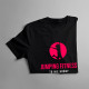 Jumping fitness to nie hobby - damska koszulka z nadrukiem