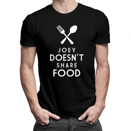 Joey doesn't share food - męska koszulka z nadrukiem