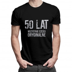 50 lat - wszystkie części oryginalne -męska koszulka z nadrukiem