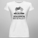 Wszystkie kobiety rodzą się równe - motocykl - damska koszulka z nadrukiem
