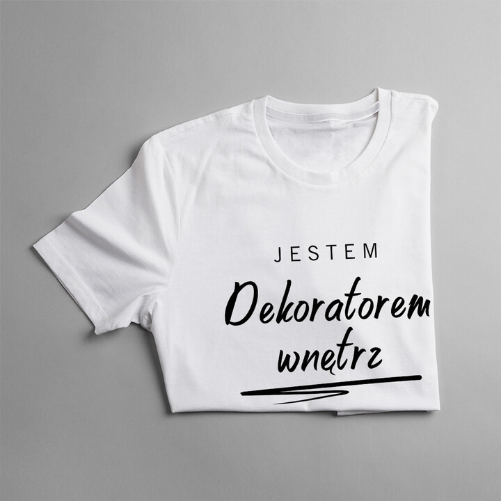 Jestem dekoratorem wnętrz, a jaka jest Twoja supermoc? - męska koszulka z  nadrukiem