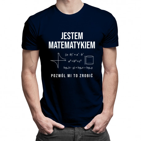 Jestem matematykiem, pozwól mi to zrobić – męska koszulka z nadrukiem