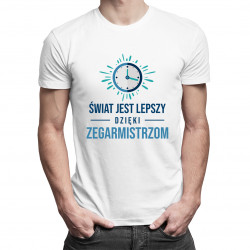 Świat jest lepszy dzięki zegarmistrzom - męska koszulka z nadrukiem