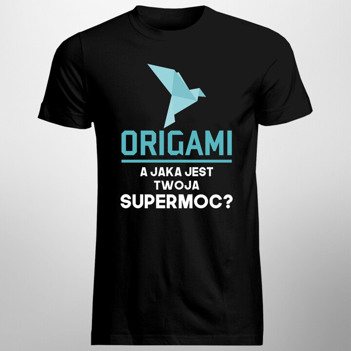 ORIGAMI. A jaka jest Twoja supermoc? - męska koszulka z nadrukiem