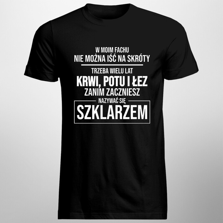 W moim fachu - szklarz - męska koszulka z nadrukiem