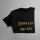 Dura lex, sed lex - męska koszulka z nadrukiem