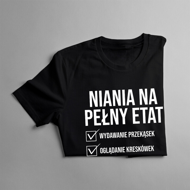 Niania na pełny etat - damska koszulka z nadrukiem
