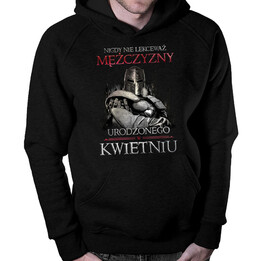 Nigdy nie lekceważ mężczyzny urodzonego w kwietniu - bluza
