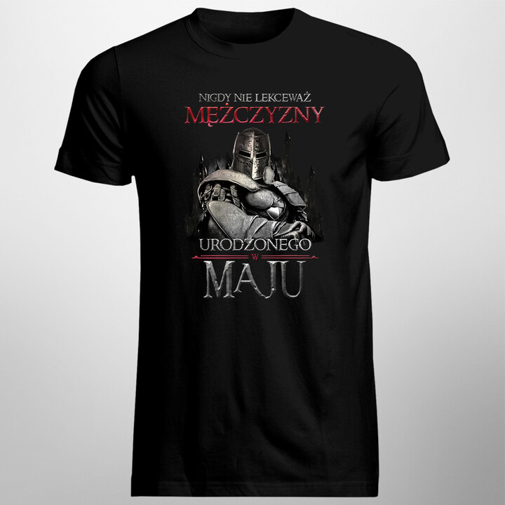 Nigdy nie lekceważ mężczyzny urodzonego w maju - męska koszulka z nadrukiem